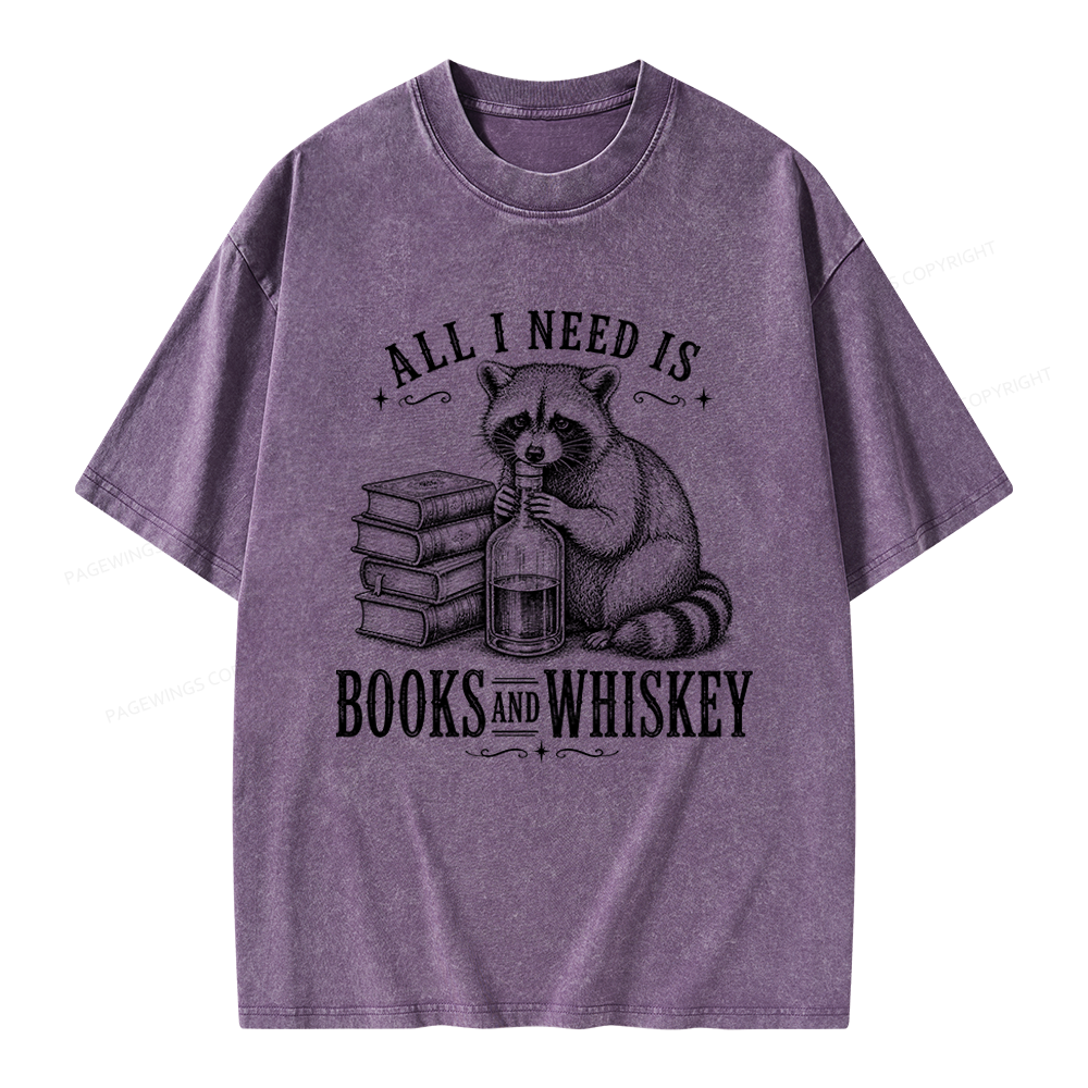 Pagewing All I Need Is Books And Whiskey Unisex Washed T-shirt