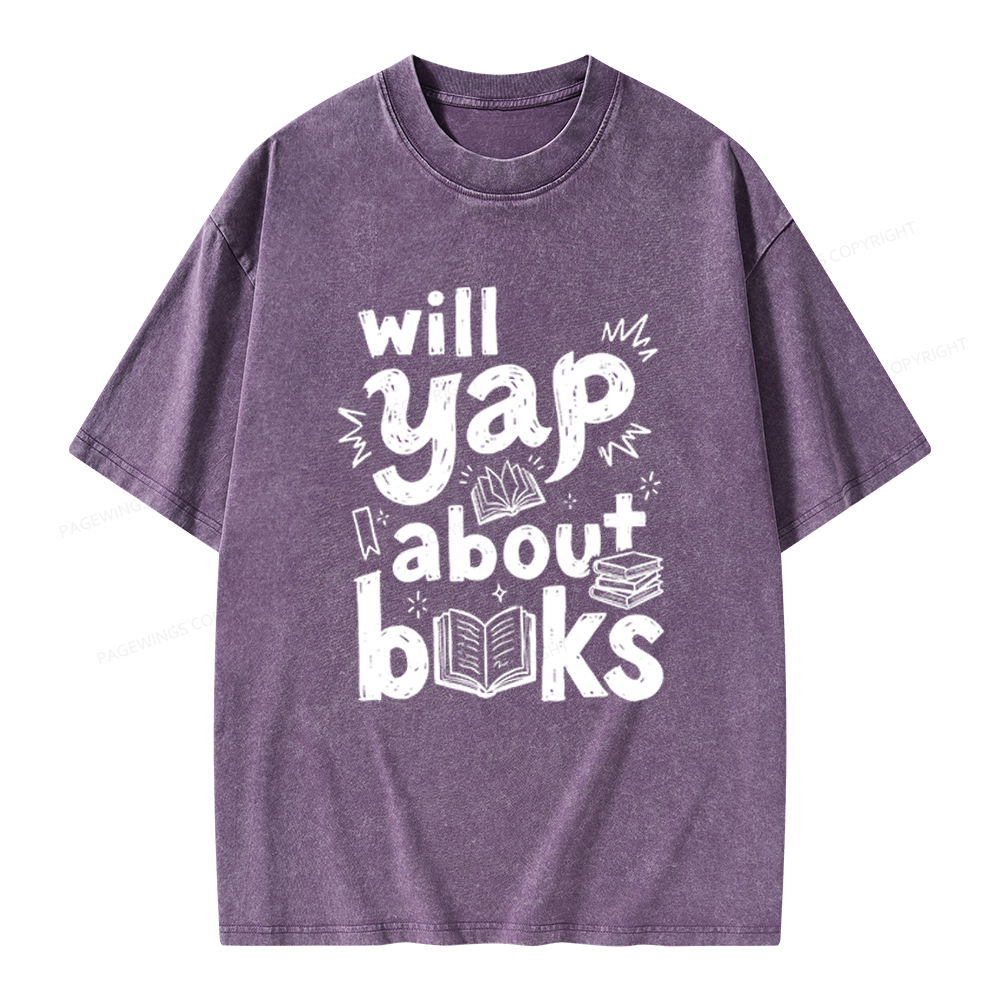 Pagewings Will Yap About Books Unisex Washed T-shirt