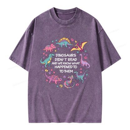 Pagewings Dinosaurs Didn’t Read Unisex Washed T-shirt