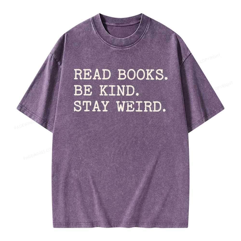 Pagewings Read Books Be Kind Stay Weird Unisex Washed T-shirt