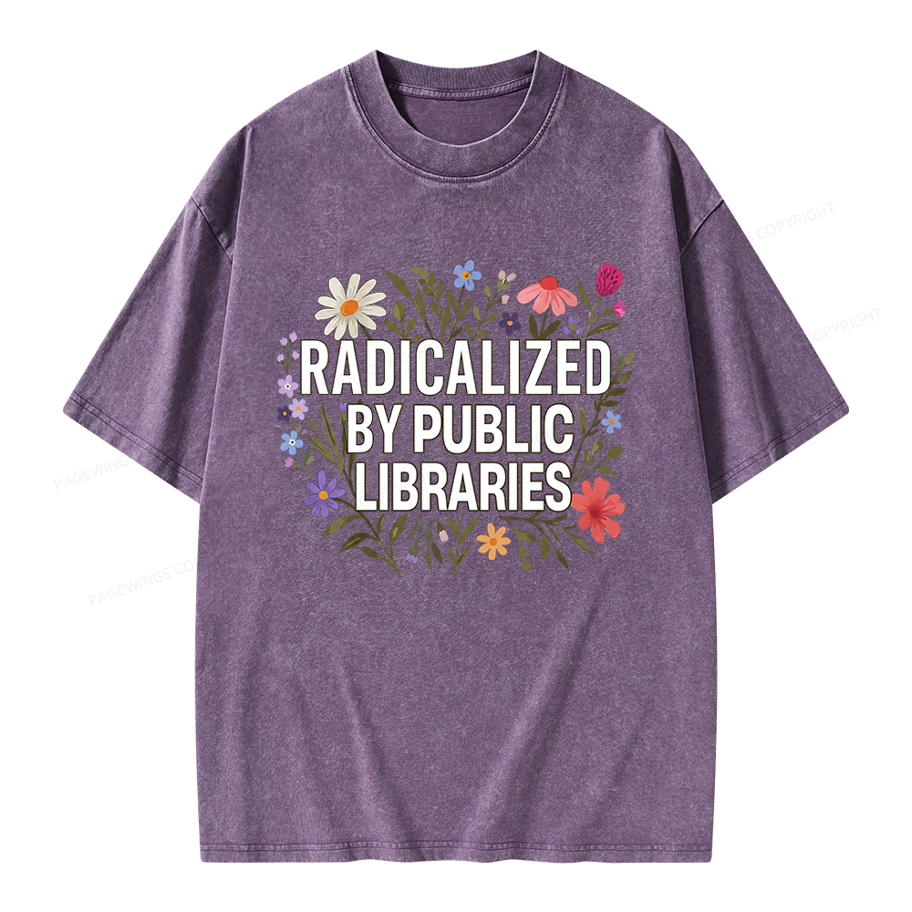Pagewing Radicalized By Public Libraries Unisex Washed T-shirt
