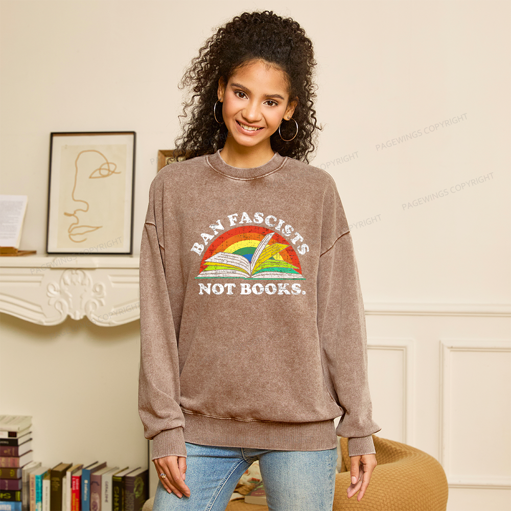 Pagewing Ban Fascists Not Books16231 Read Unisex Washed Sweatshirt