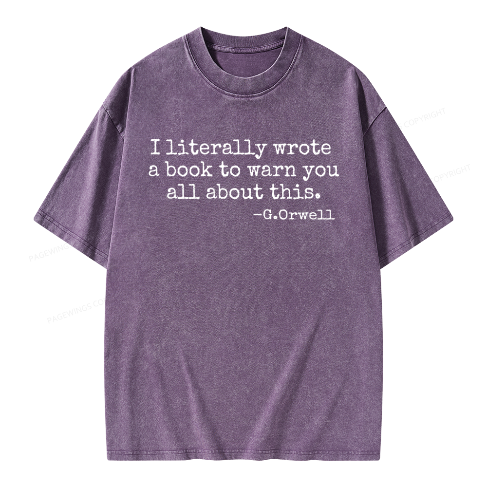 Pagewings I Literally Wrote A Book To Warn Unisex Washed T-shirt