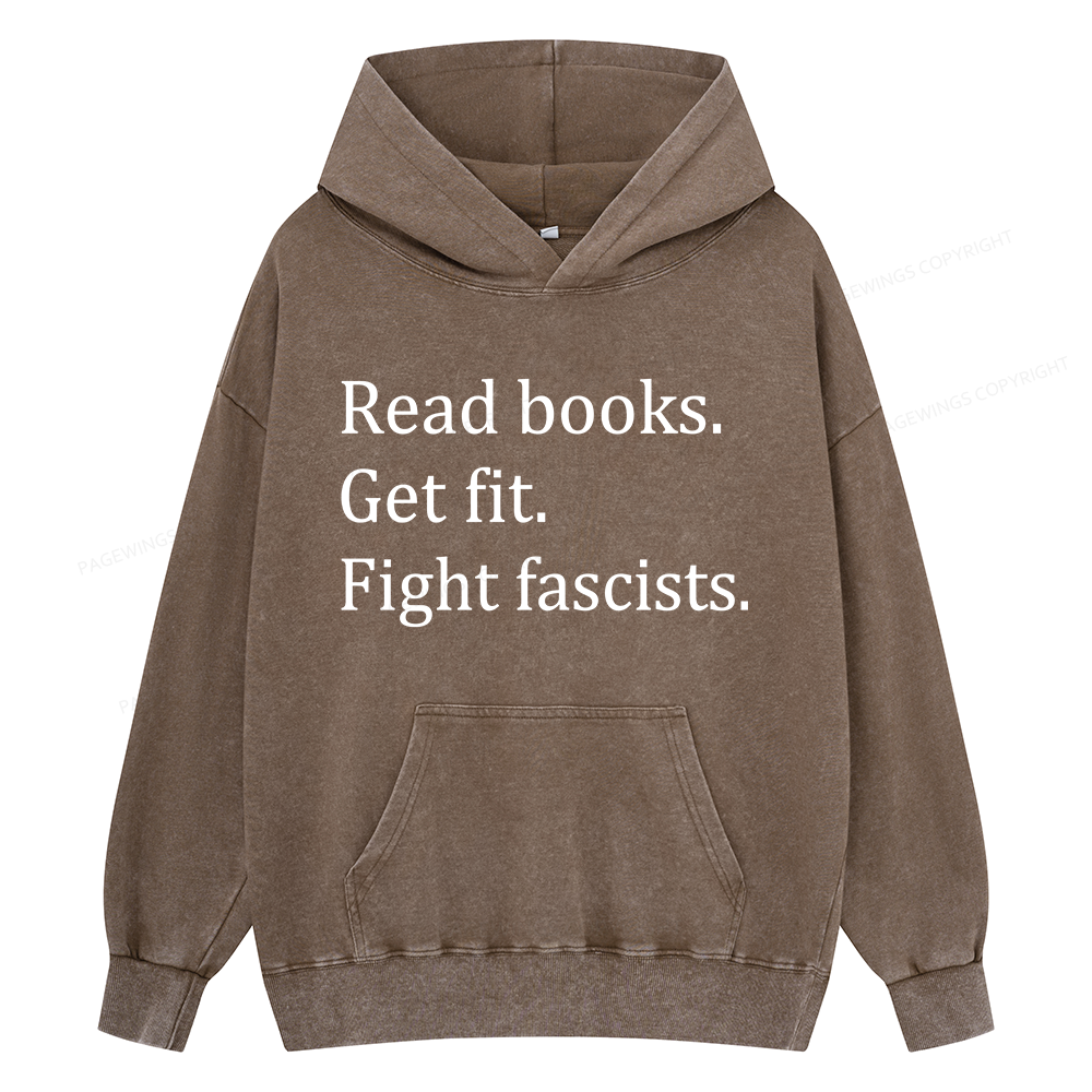 Pagewings Read Books Get Fit Fight Fascists Unisex Washed Hoodie