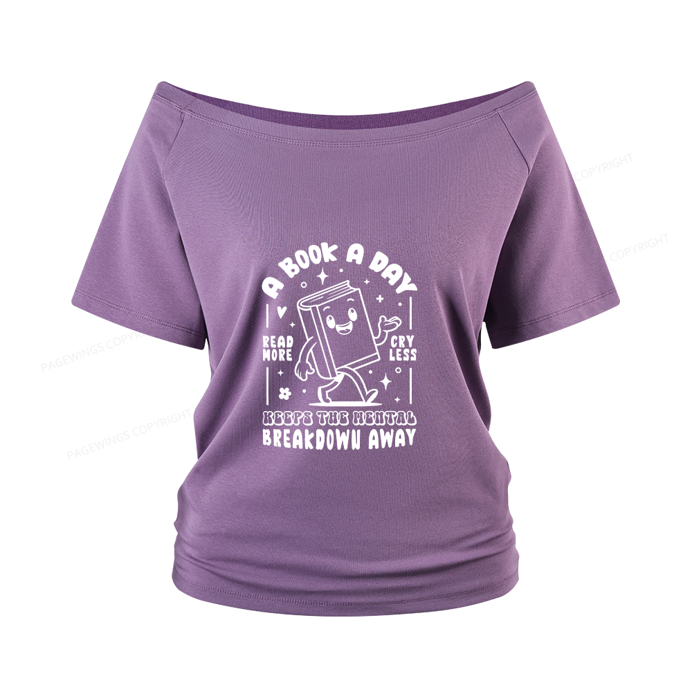 Pagewings A Book A Day Keeps The Mental Breakdown Away Women Off Shoulder T-shirts