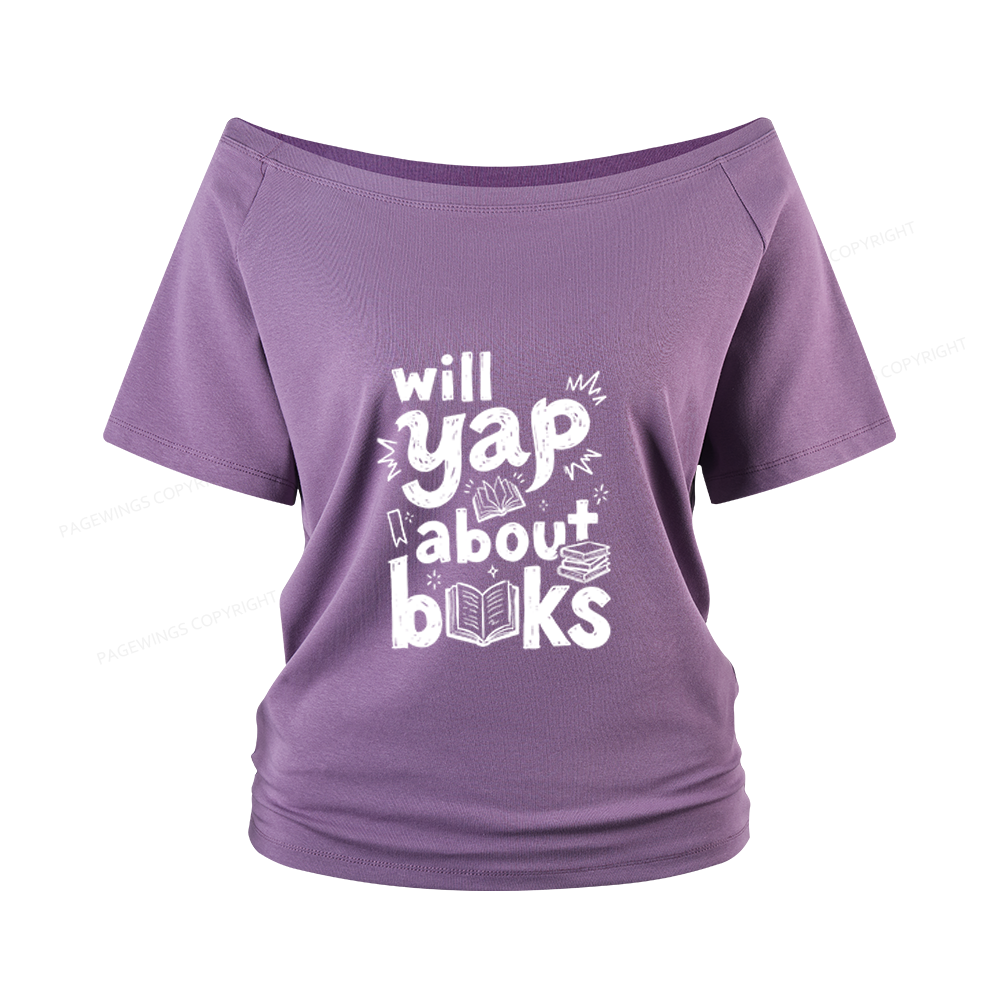 Pagewings Will Yap About Books Women Off Shoulder T-shirts