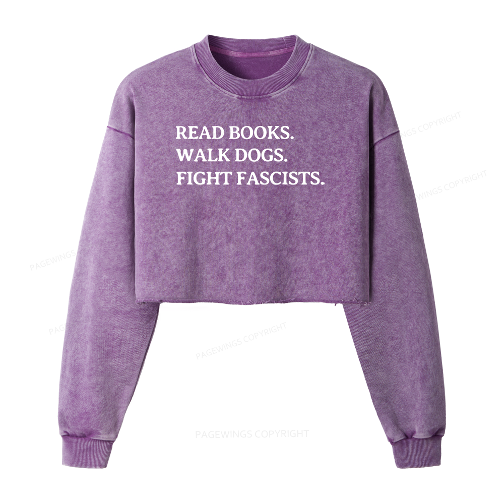 Pagewings Read Books Walk Dogs And Fight Women Washed Crop Sweatshirt