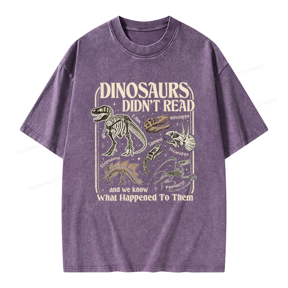 Pagewings Dinosaurs Didn’t Read Unisex Washed T-shirt