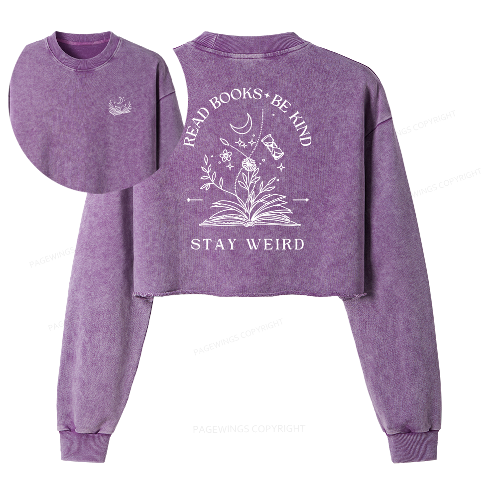 Pagewings Read Books Be Kind Stay Weird Women Washed Crop Sweatshirt
