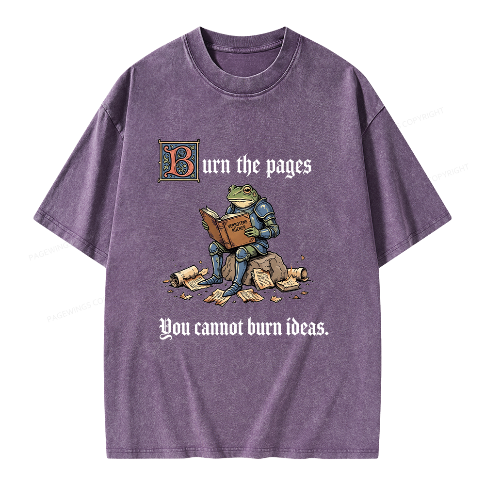 Pagewings You Cannot Burn Ideas Unisex Washed T-shirt