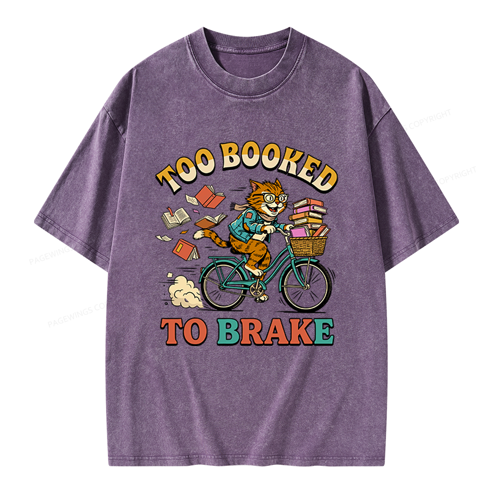 Pagewings Too Booked To Brake Unisex Washed T-shirt