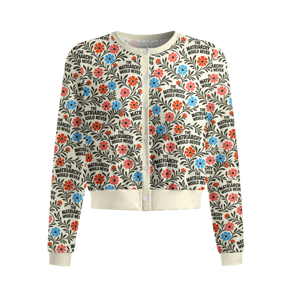 Pagewings The Matriarchy Would Never Crew Neck Cardigan Sweaters