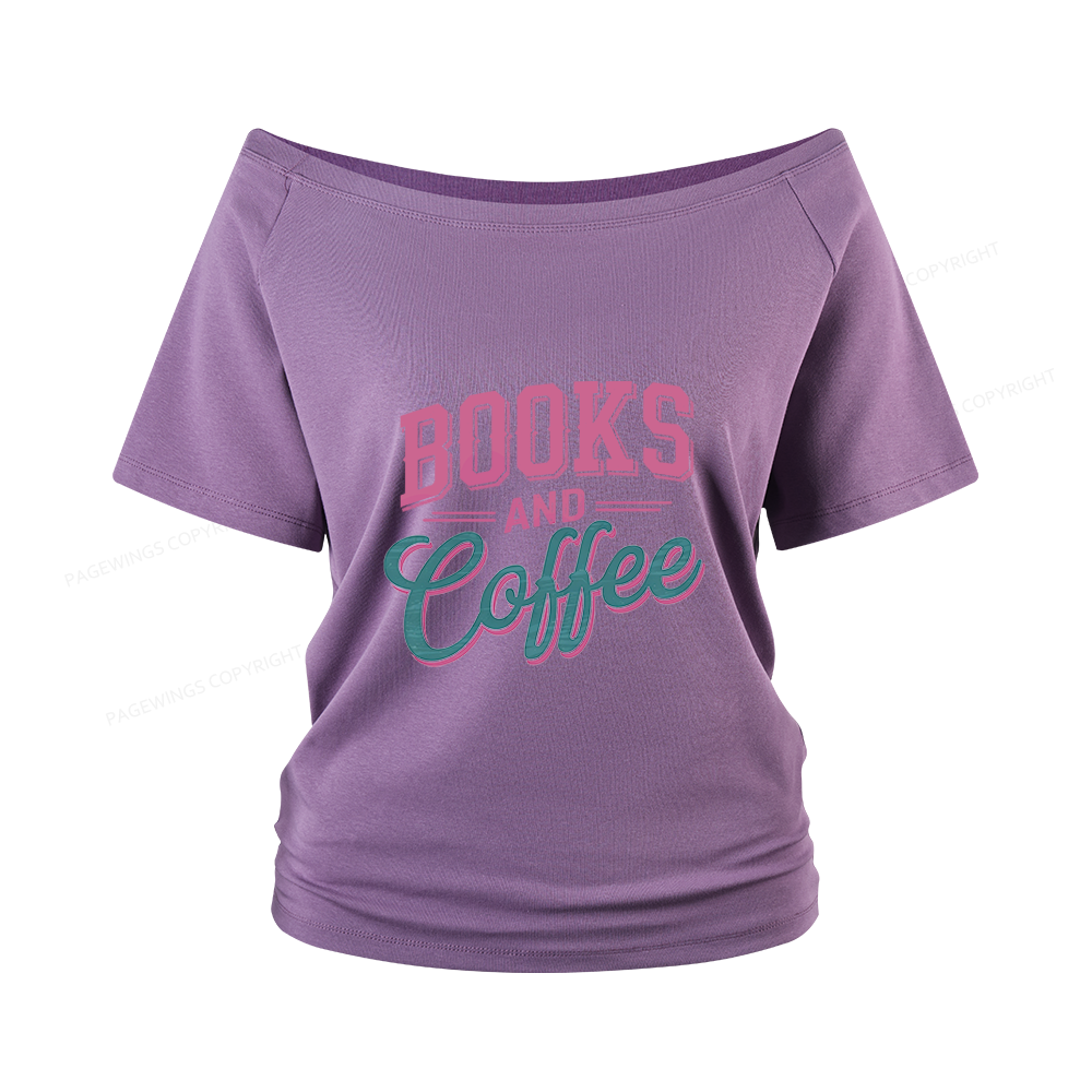 Pagewings Books And Coffee Women Off Shoulder T-shirts