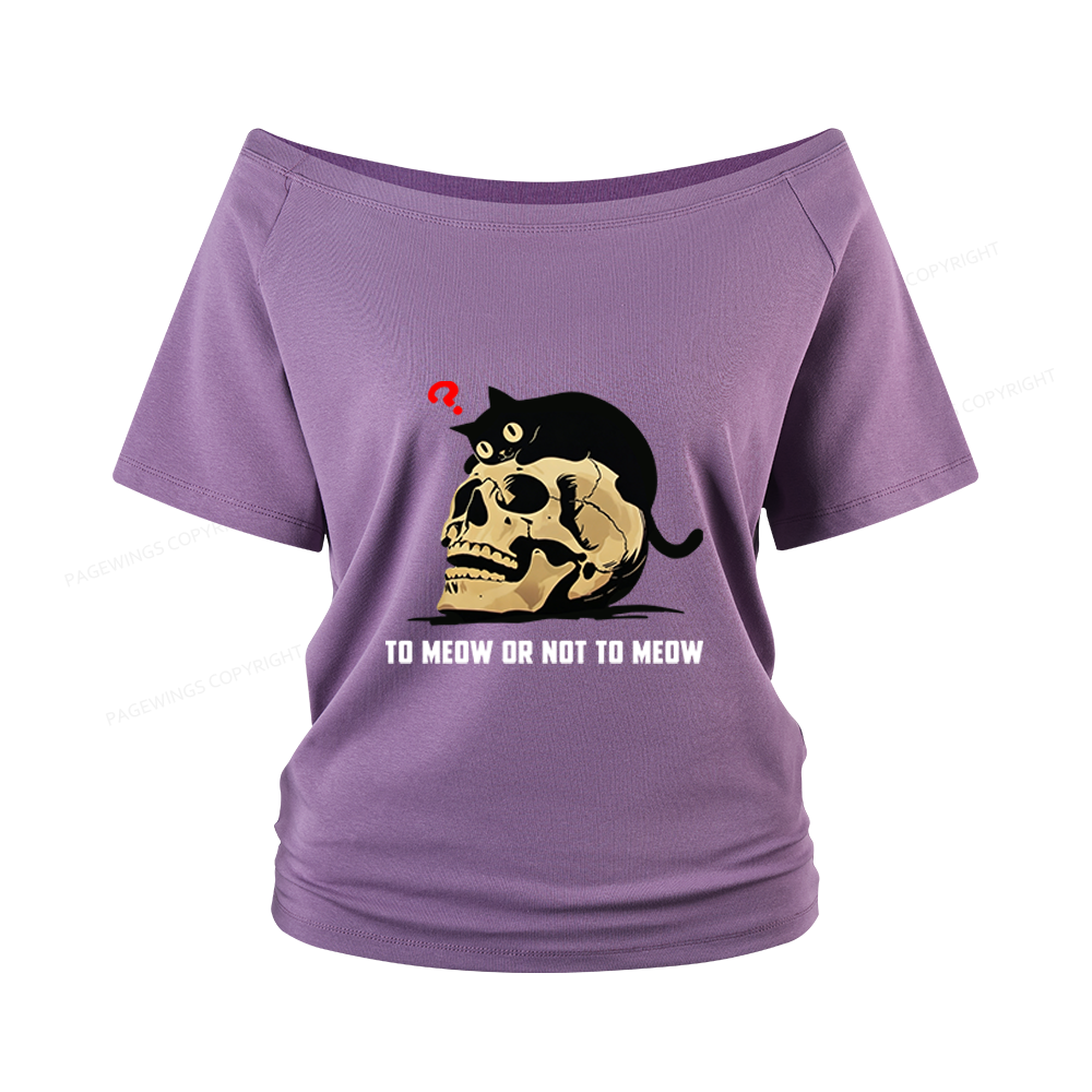 Pagewings To Meow Or Not To Meow Women Off Shoulder T-shirts