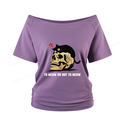 Pagewings To Meow Or Not To Meow Women Off Shoulder T-shirts