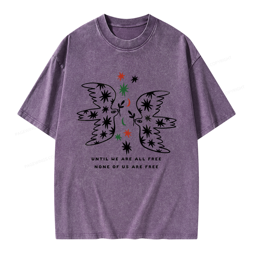 Pagewings Until We Are All Free None Of Us Are Free Unisex Washed T-shirt