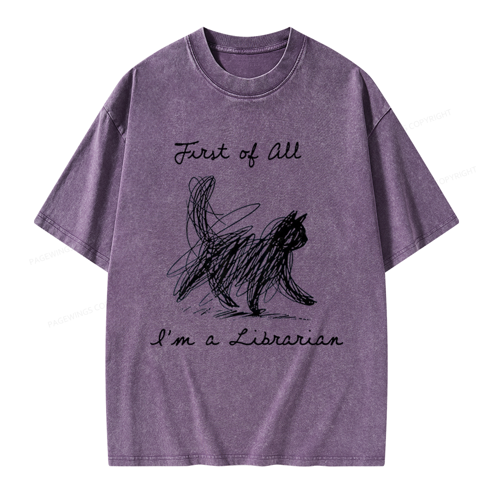 Pagewings First Of All I'm A Librarian Unisex Washed T-shirt