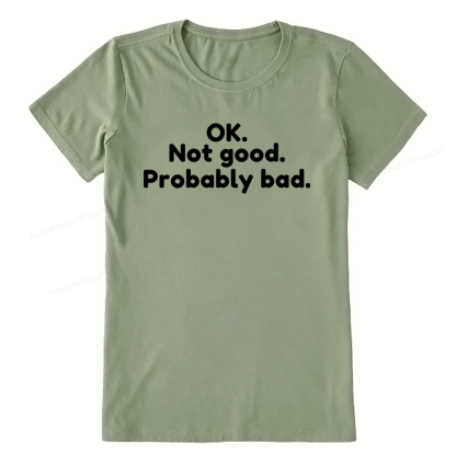 Pagewings Ok Not Good Probably Bad Unisex Classic T-shirt