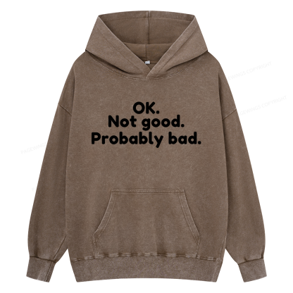 Pagewings Ok Not Good Probably Bad Unisex Washed Hoodie