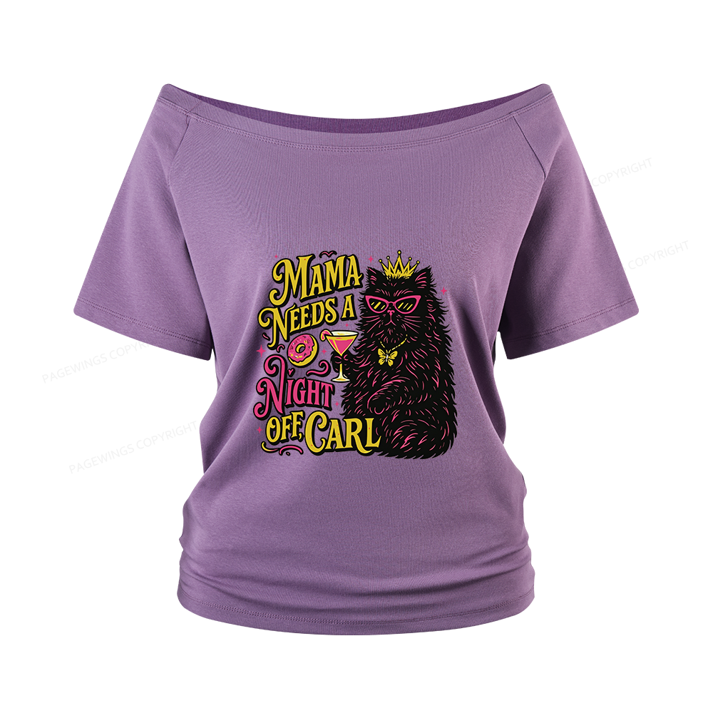 Pagewings Mama Needs A Night Off Women Off Shoulder T-shirts