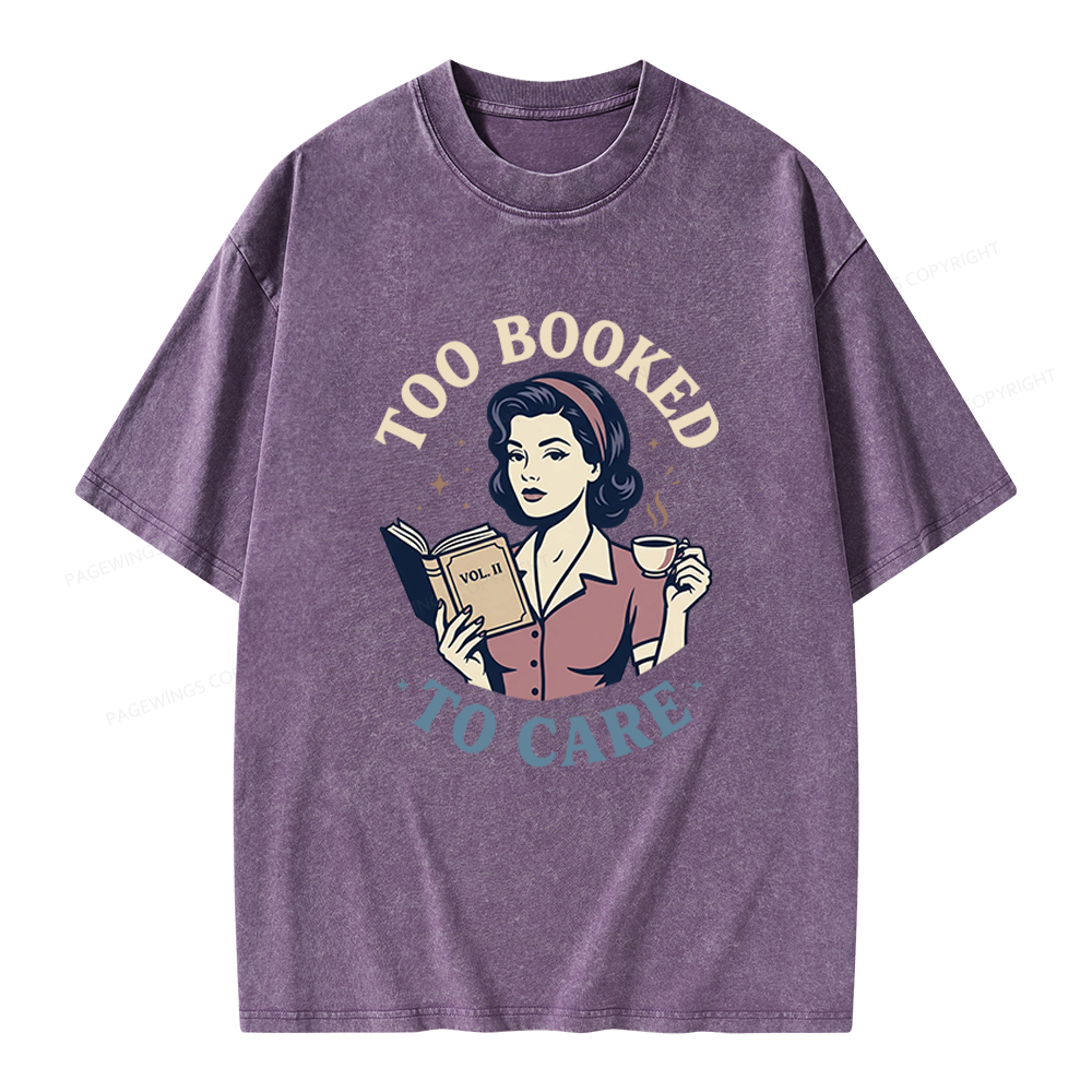 Pagewings Too Booked To Care Unisex Washed T-shirt