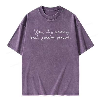 Pagewings Yes It's Scary But You're Brave Unisex Washed T-shirt