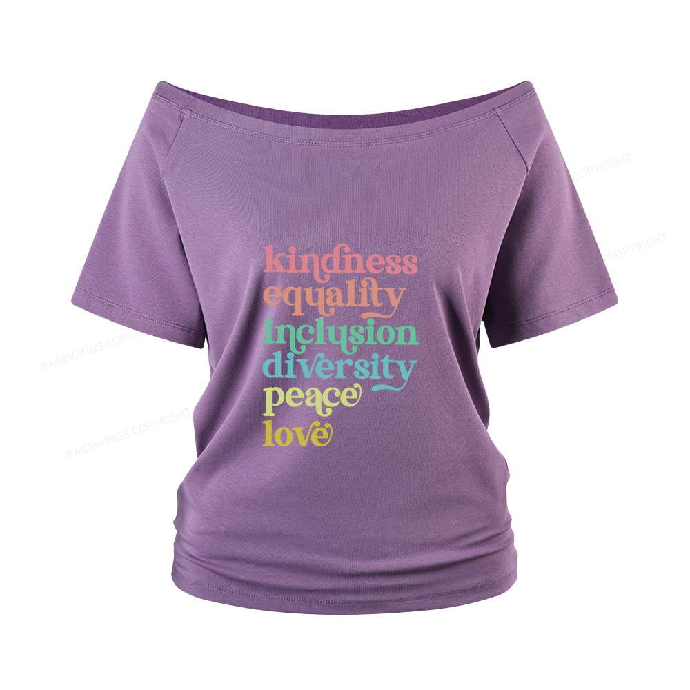 Pagewings Kindness Equality Inclusion Diversity Peace Love Women Off Shoulder T-shirts