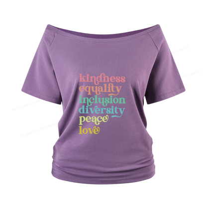 Pagewings Kindness Equality Inclusion Diversity Peace Love Women Off Shoulder T-shirts