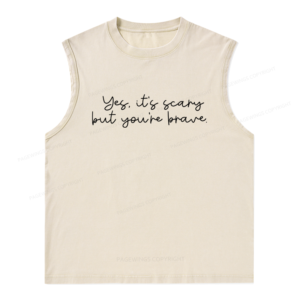 Pagewings Yes It's Scary But You're Brave Unisex Washed Tank Top