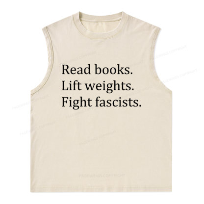 Pagewings Read Books Lift Weights Fight Fascists Unisex Washed Tank Top