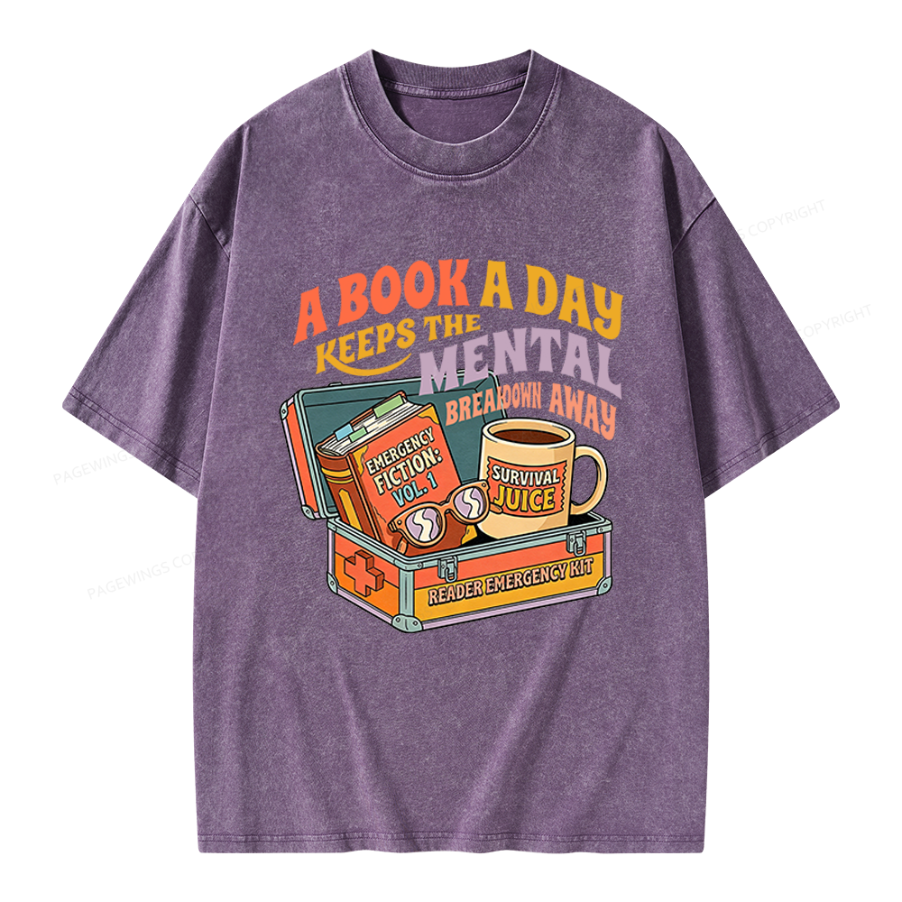Pagewings A Book A Day Keeps The Mental Breakdown Away Unisex Washed T-shirt