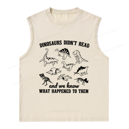 Pagewings We Know What Happened To Dinosaurs Unisex Washed Tank Top