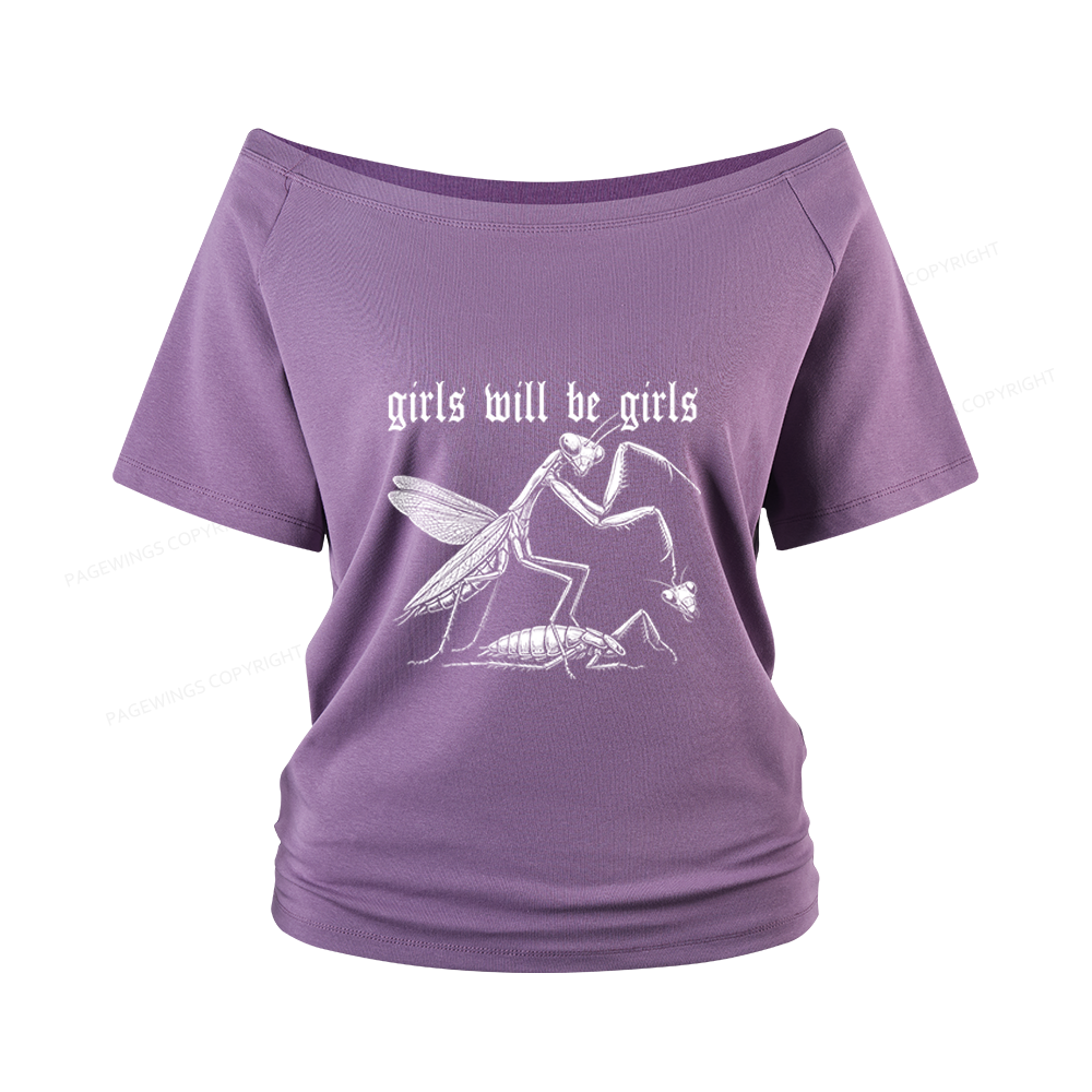 Pagewings Girls Will Be Girls Women Off Shoulder T-shirts