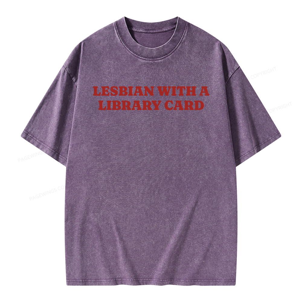 Pagewings Lesbian With A Library Card Unisex Washed T-shirt