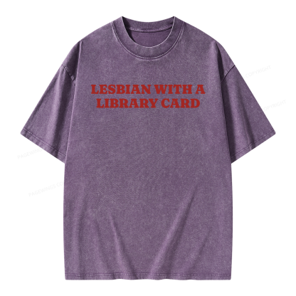 Pagewings Lesbian With A Library Card Unisex Washed T-shirt