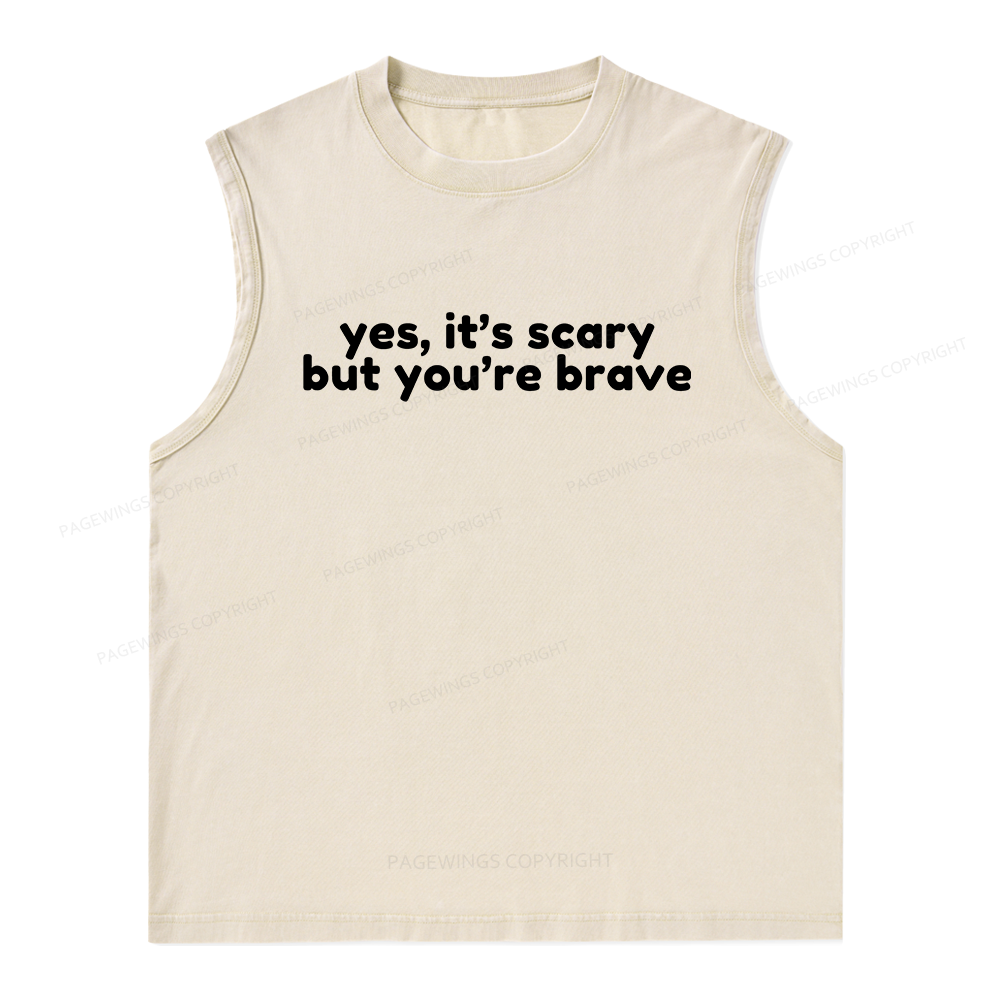 Pagewings Yes It's Scary But You're Brave Unisex Washed Tank Top