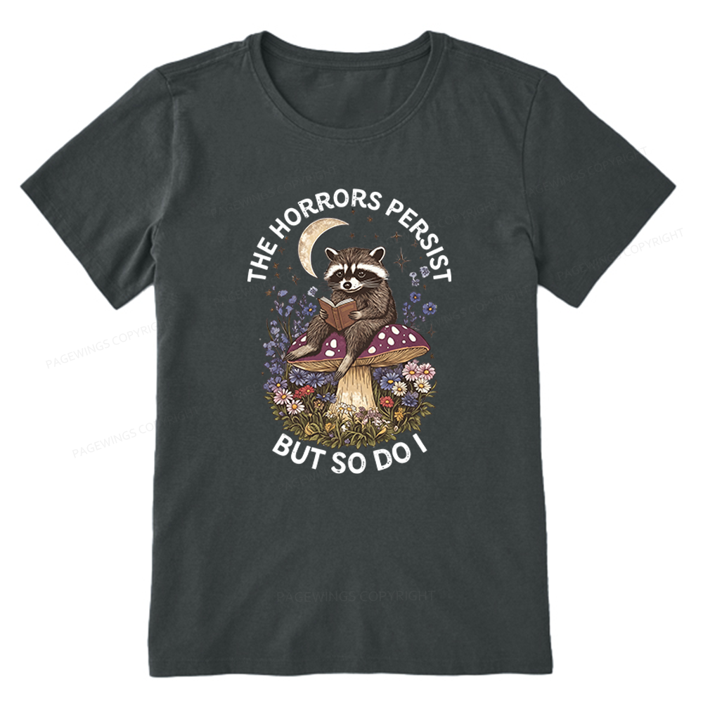 Pagewings The Horrors Persist But So Do I Unisex Classic T-shirt