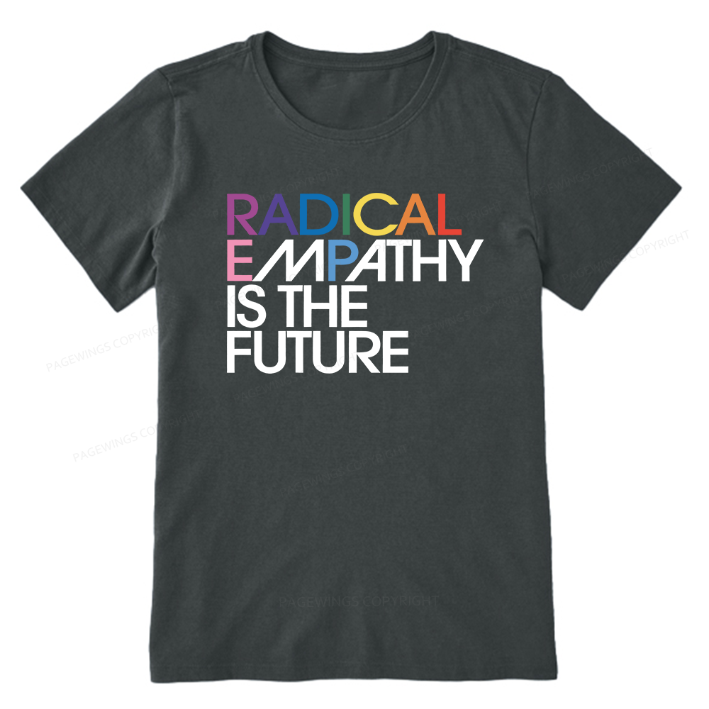 Pagewings Radical Empathy Is The Future Unisex Classic T-shirt