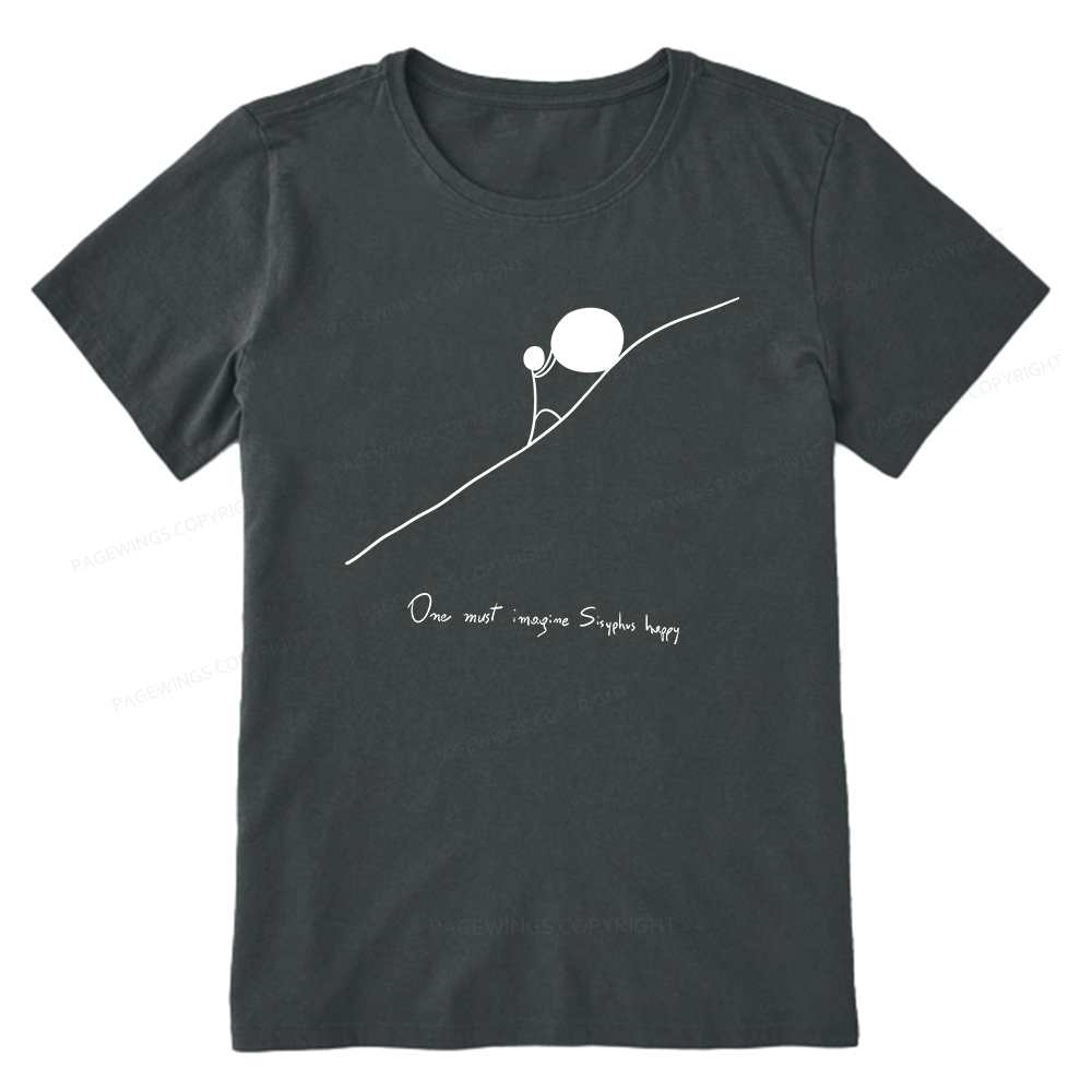 Pagewings One Must Imagine Sisyphus Happy Unisex Classic T-shirt
