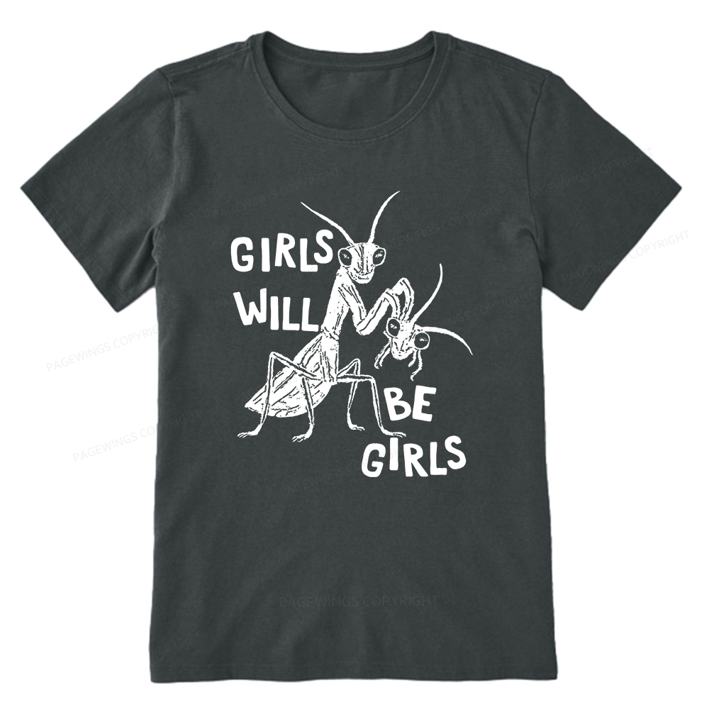 Pagewings Girls Will Be Girls Unisex Classic T-shirt