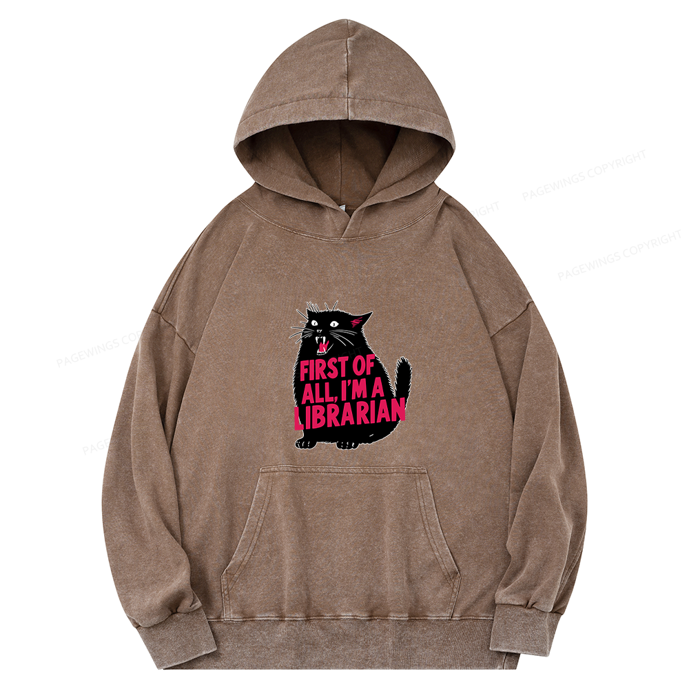 Pagewings First of All I'm a Librarian Unisex Washed Hoodie