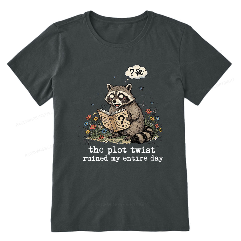 Pagewings The Plot Twist Ruined My Entire Day Unisex Classic T-shirt