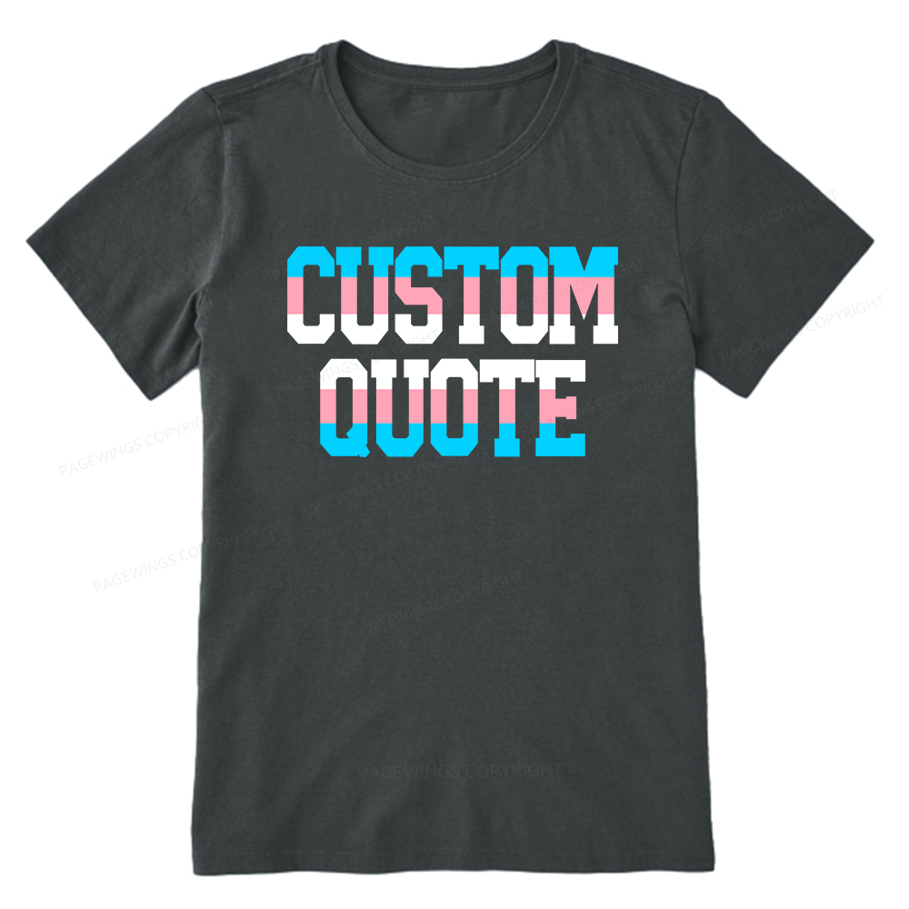Pagewings Personalized LGBTQ Quote Unisex Classic T-shirt