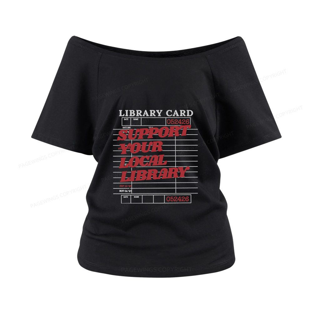 Pagewings Support your Local Library Women Off Shoulder T-shirts