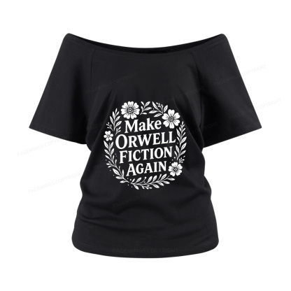 Pagewings Make Orwell Fiction Again Women Off Shoulder T-shirts