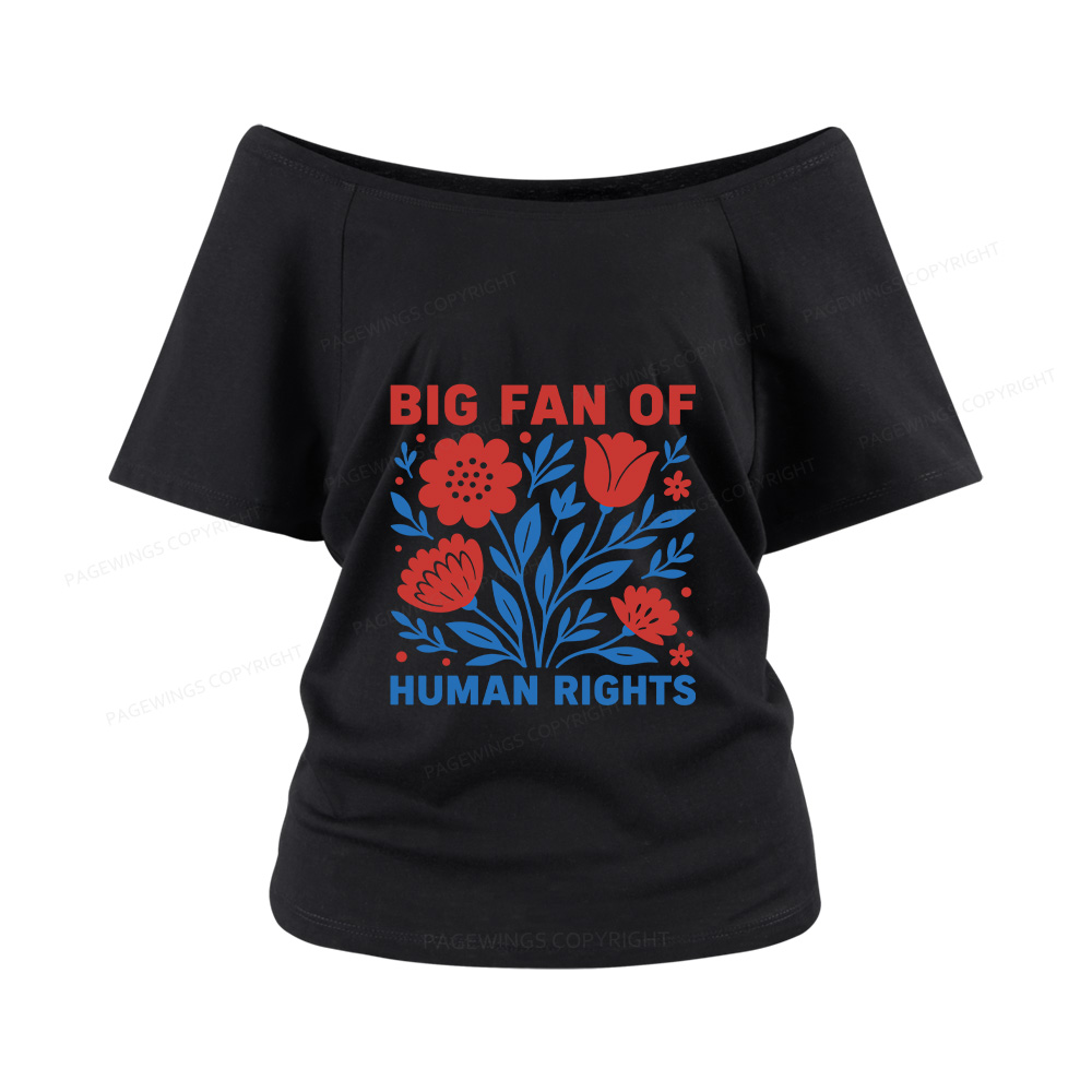 Pagewings Big Fan Of Human Rights Women Off Shoulder T-shirts