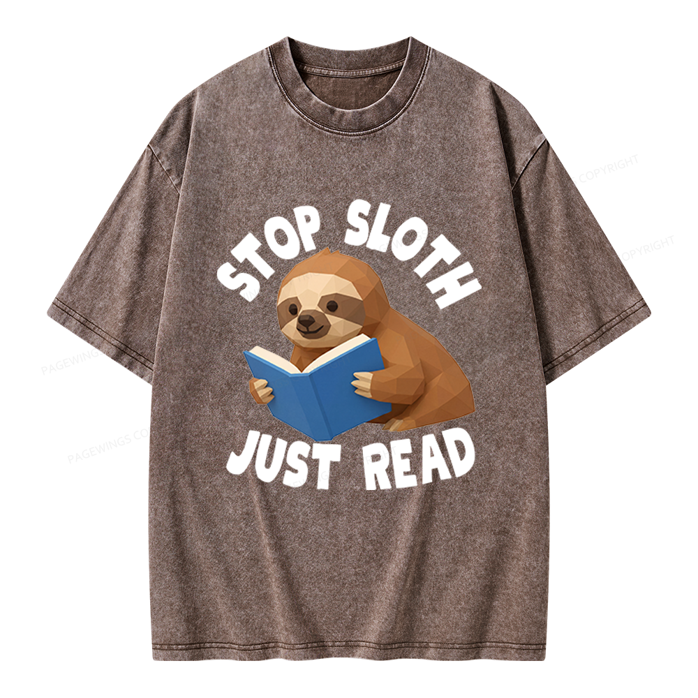 Pagewings Stop Sloth Just Read Unisex Washed T-shirt