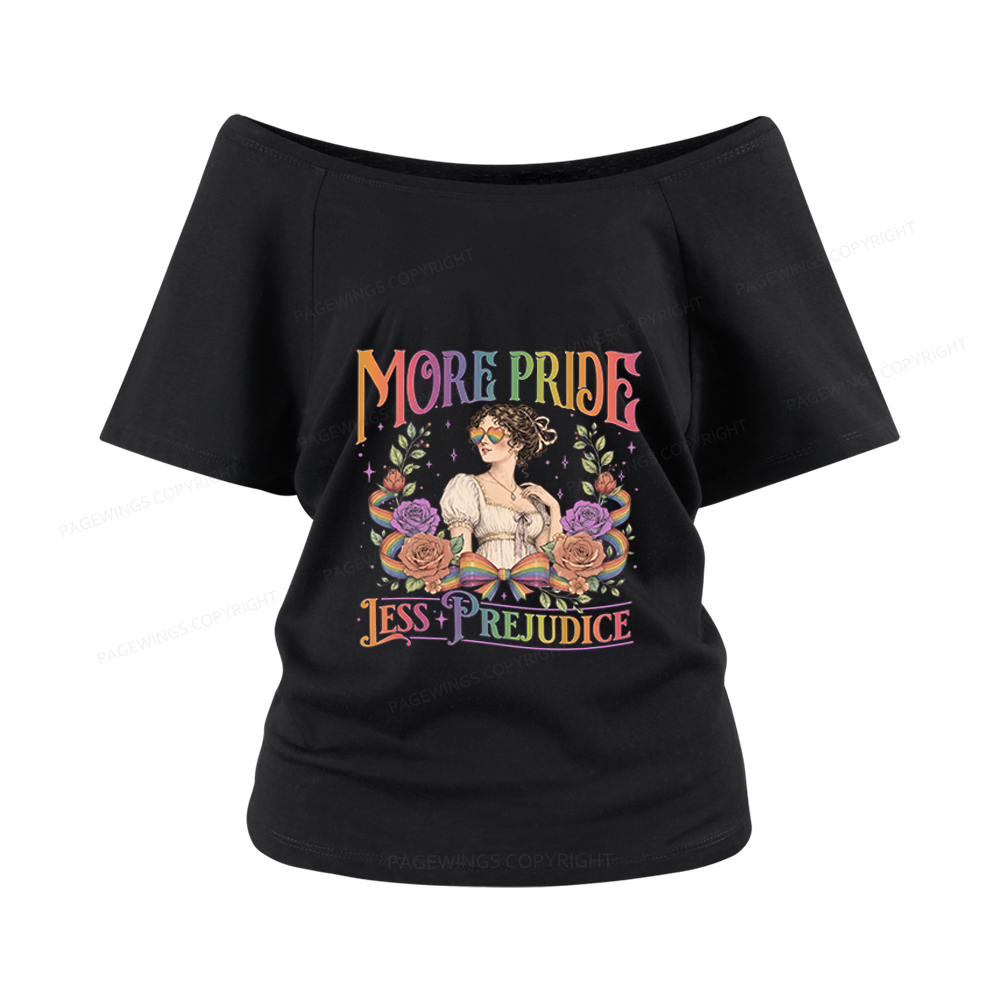 Pagewings More Pride Less Prejudice Women Off Shoulder T-shirts