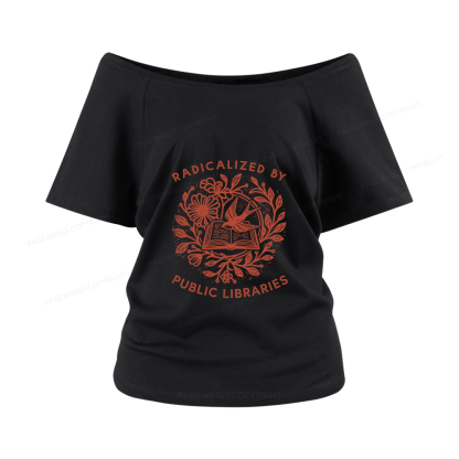 Pagewings Radicalized By Public Libraries Women Off Shoulder T-shirts