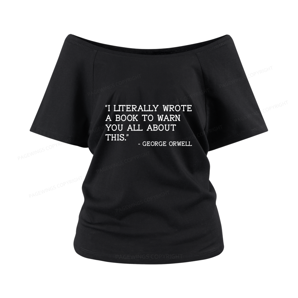 Pagewings I Literally Wrote A Book To Warn Women Off Shoulder T-shirts